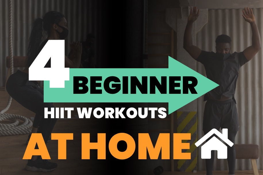 4 of the Best High Intensity Interval Training Workouts for Beginners at Home