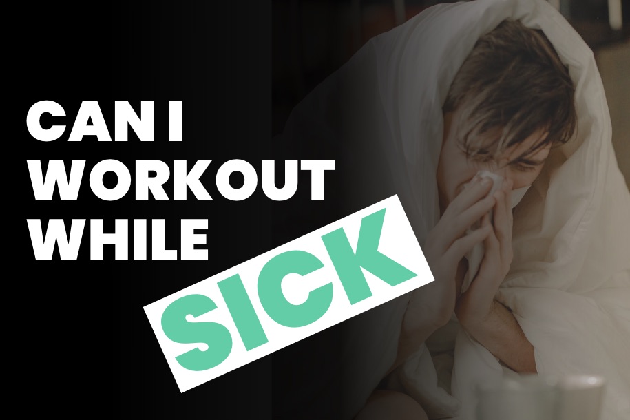 Is it ok to workout while sick