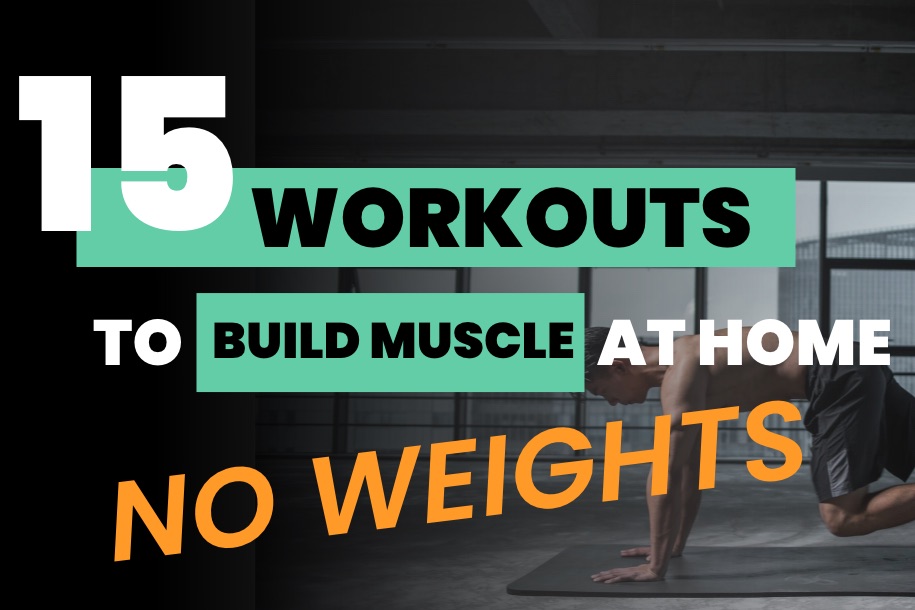 Workouts to Build Muscle at home With No Weights