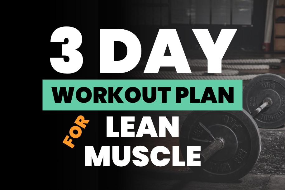 3 Days a Week Workout for Lean Muscle