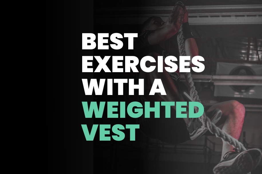 Best Exercises With a Weighted Vest