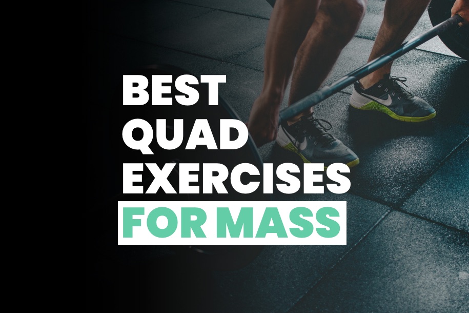 Best Quad Workouts for Mass