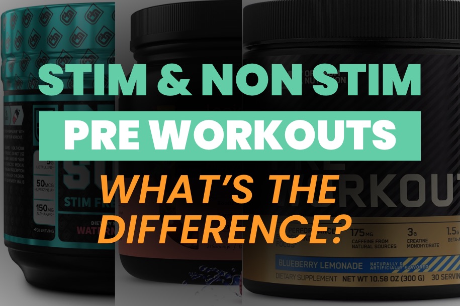 Difference Between Stim and Non Stim Pre Workout