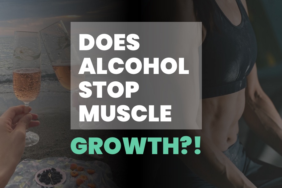 Does Alcohol Stop Muscle Growth