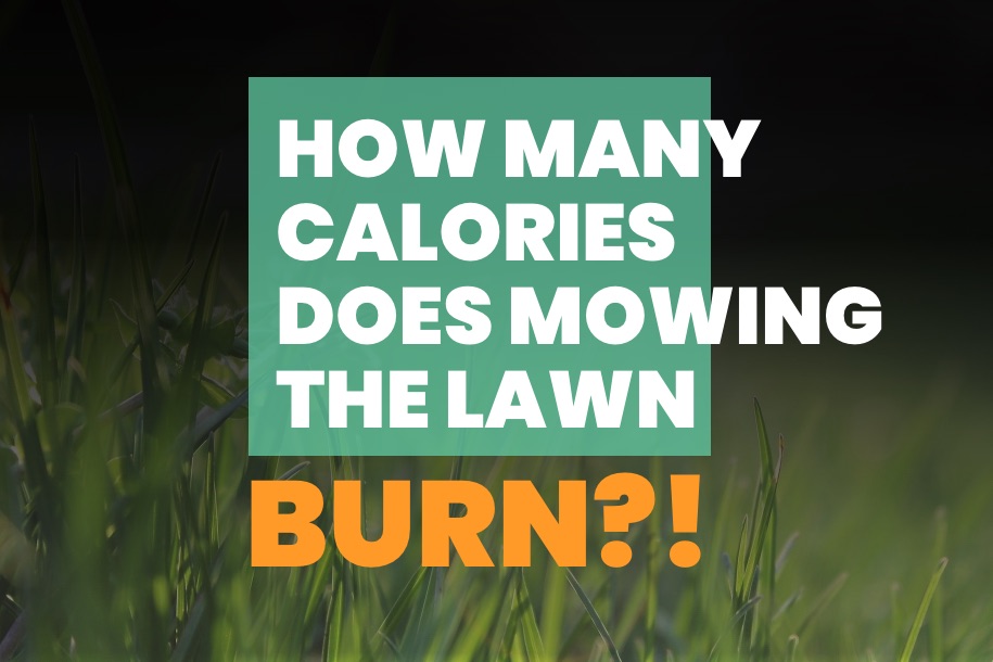 How Many Calories Do You Burn Mowing the Lawn