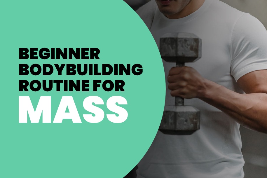 Beginner Bodybuilding Routine for Mass