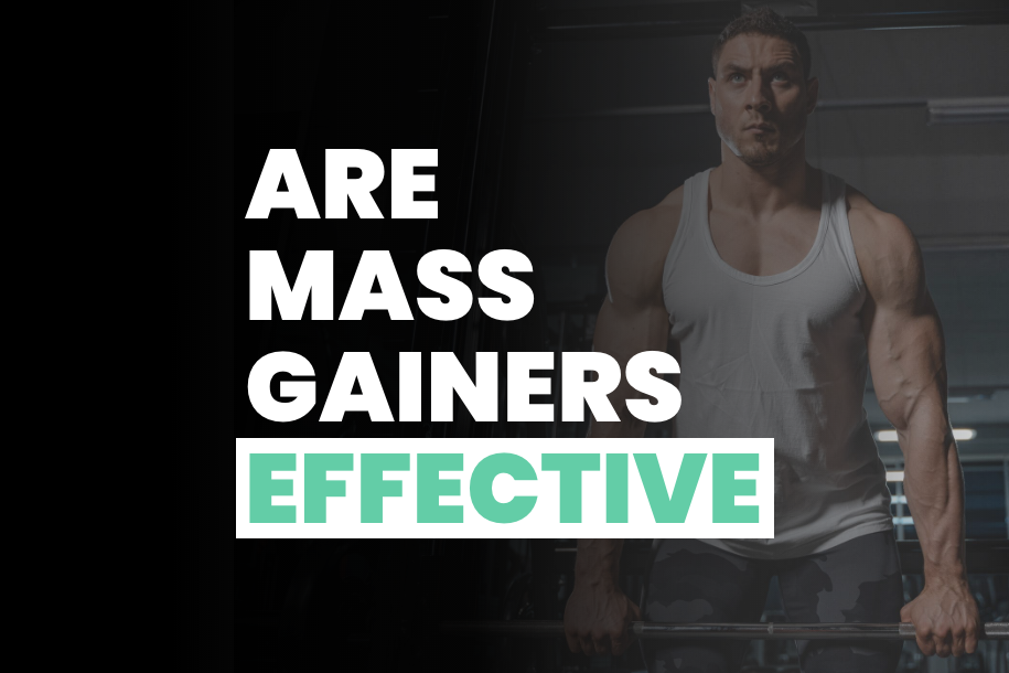 Are Mass Gainers Effective