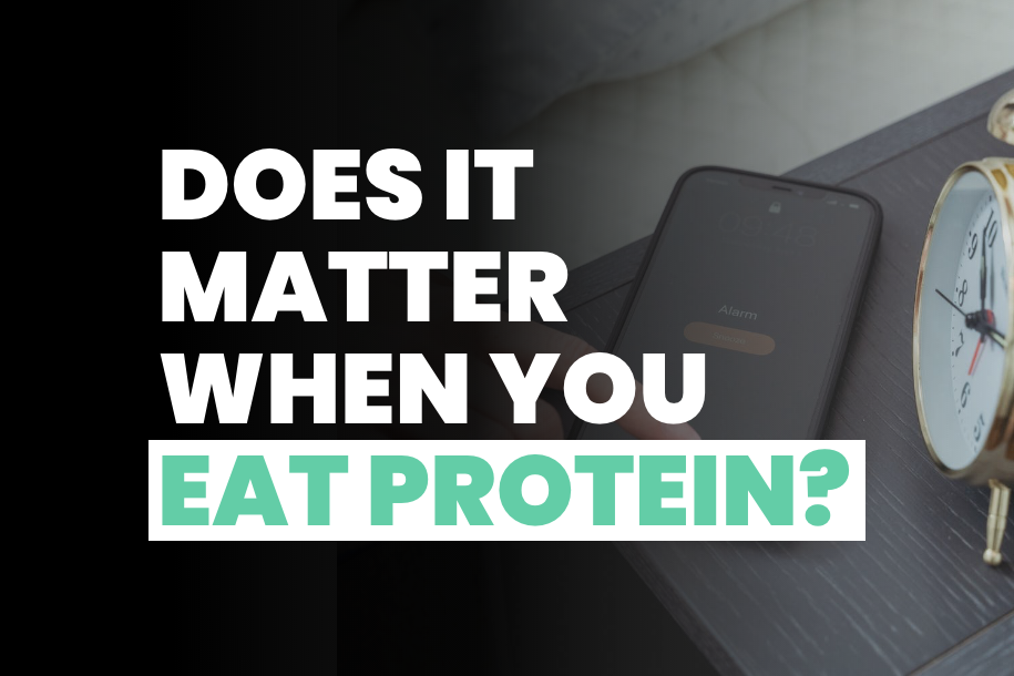 Does it Matter When You Eat Protein