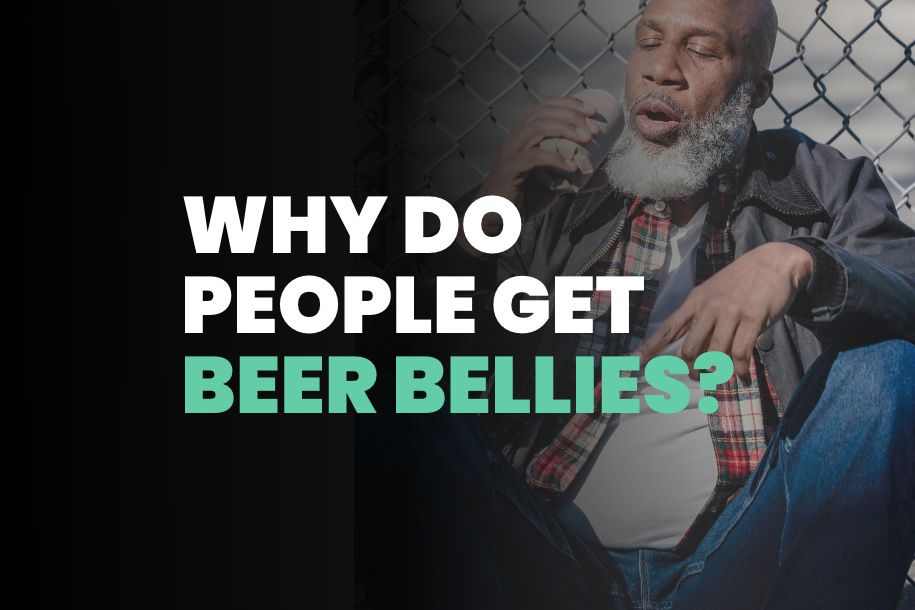 Why Do People Get Beer Bellies